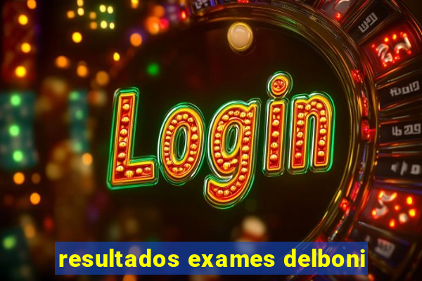 resultados exames delboni